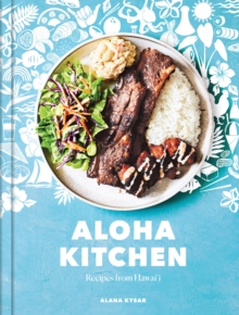 Aloha Kitchen: Recipes from Hawai’i