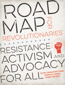 Image for Road Map for Revolutionaries: Resistance, Activism, and Advocacy for All