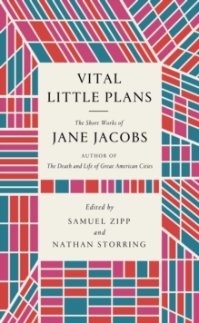 Image for Vital Little Plans: The Short Works of Jane Jacobs
