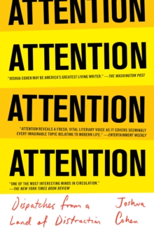 Image for ATTENTION: Dispatches from a Land of Distraction