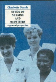 Image for Ethos of Nursing and Midwifery : A General Perspective