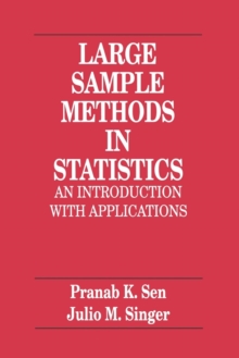 Image for Large Sample Methods in Statistics : An Introduction with Applications