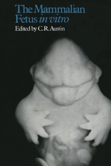 Image for The Mammalian Fetus in vitro