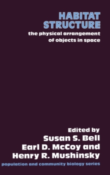 Image for Habitat Structure : The Physical Arrangement of Objects in Space