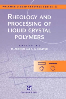 Image for Rheology and processing of liquid crystal polymers