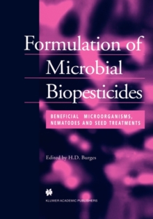 Image for Formulation of microbial biopesticides  : beneficial microorganisms, nematodes and seed treatments