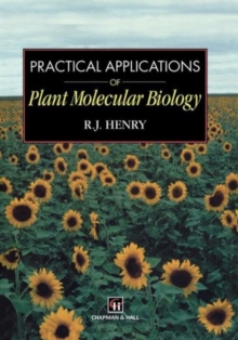 Practical Applications of Plant Molecular Biology