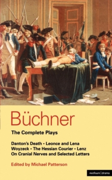 Image for Buchner: Complete Plays : Danton's Death; Leonce and Lena; Woyzeck; The Hessian Courier; Lenz; On Cranial Nerves; Selected Letters