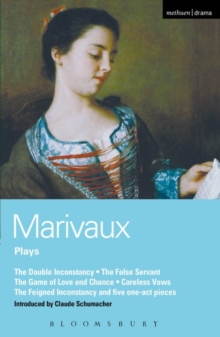 Image for Marivaux Plays : Double Inconstancy;False Servant;Game of Love & Chance;Careless Vows;Feigned Inconstancy;1-act plays