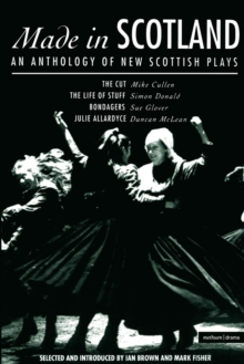 Image for Made in Scotland  : an anthology of new Scottish plays