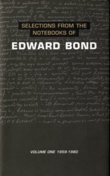 Selections from the Notebooks Of Edward Bond