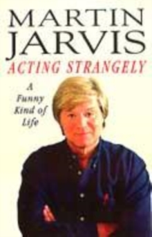 Image for Acting strangely  : a funny kind of life
