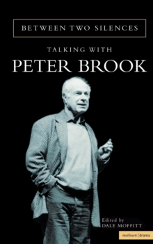 Image for Between two silences  : talking with Peter Brook