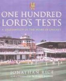Image for One hundred Lord's tests  : a celebration of the home of cricket