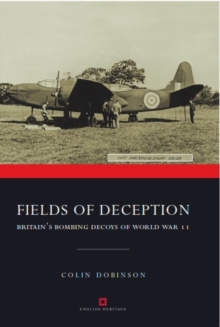 Image for Fields of deception  : Britain's bombing decoys of the Second World War