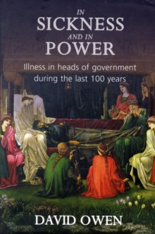 Image for In sickness and in power  : illness in heads of government during the last 100 years