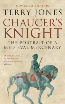 Image for Chaucer's knight  : the portrait of a medieval mercenary