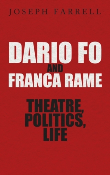 Image for Dario Fo and Franca Rame  : theatre, politics, life