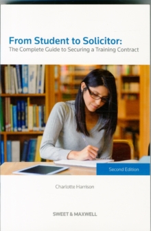 Image for From Student to Solicitor: The Complete Guide to Securing a Training Contract