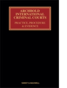 Image for Archbold international criminal courts  : practice, procedure and evidence.
