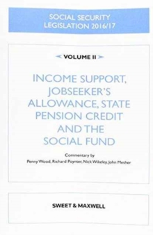 Image for Social Security Legislation 2016/17 Volume 2 : Income Support, Jobseeker's Allowance, State Pension Credit and the Social Fund