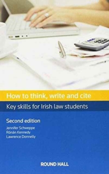 Image for How to Think, Write and Cite : Key Skills for Irish Law Students