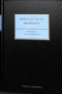 Intellectual Property: Patents, Copyrights, Trademarks & Allied Rights
