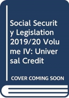 Image for Social Security Legislation 2019/20 Volume IV : Universal Credit