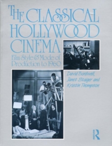 Image for The Classical Hollywood Cinema : Film Style and Mode of Production to 1960