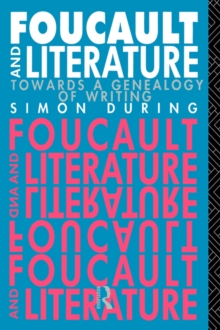 Foucault and Literature: Towards a Geneaology of Writing