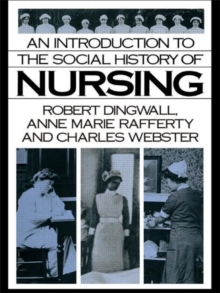 Introduction to the Social History of Nursing