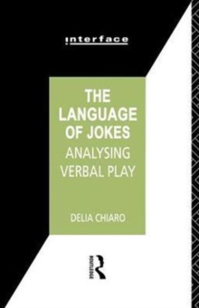 Image for The Language of Jokes : Analyzing Verbal Play