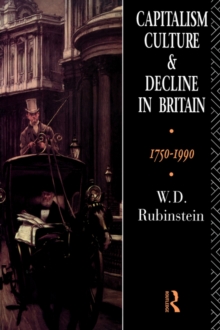 Capitalism, Culture and Decline in Britain
