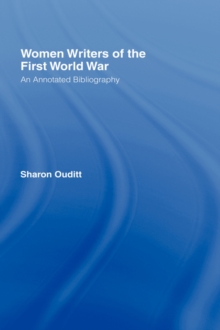 Women Writers of the First World War: An Annotated Bibliography