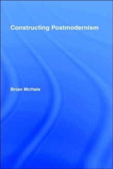 Constructing Postmodernism