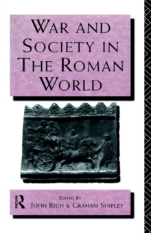 Image for War and Society in the Roman World