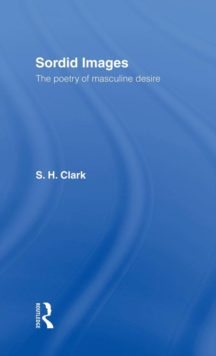 Sordid Images: The Poetry of Masculine Desire