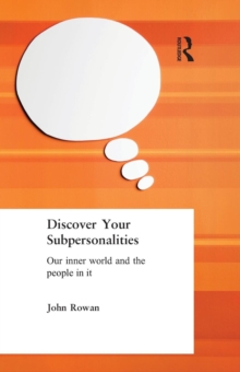 Discover Your Subpersonalities: Our Inner World and the People in It