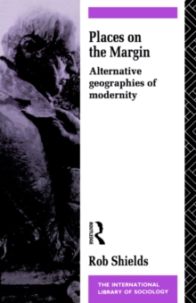 Places on the Margin: Alternative Geographies of Modernity