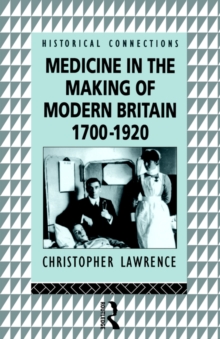 Image for Medicine in the Making of Modern Britain, 1700-1920