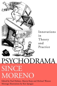 Image for Psychodrama Since Moreno : Innovations in Theory and Practice