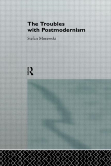 Troubles With Postmodernism