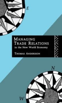Image for Managing Trade Relations in the New World Economy