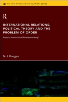 International Relations, Political Theory and the Problem of Order