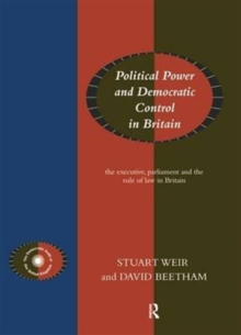 Image for Political Power and Democratic Control in Britain
