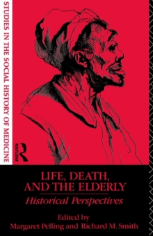 Image for Life, Death and the Elderly : Historical Perspectives