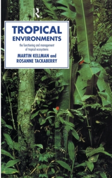Image for Tropical environments  : the functioning and management of tropical ecosystems