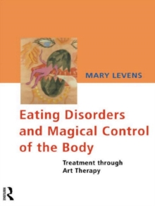 Image for Eating Disorders and Magical Control of the Body
