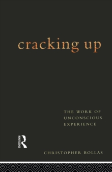 Cracking Up: The Work of Unconscious Experience