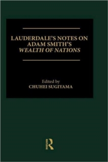 Lauderdale's Notes on Adam Smith's Wealth of Nations